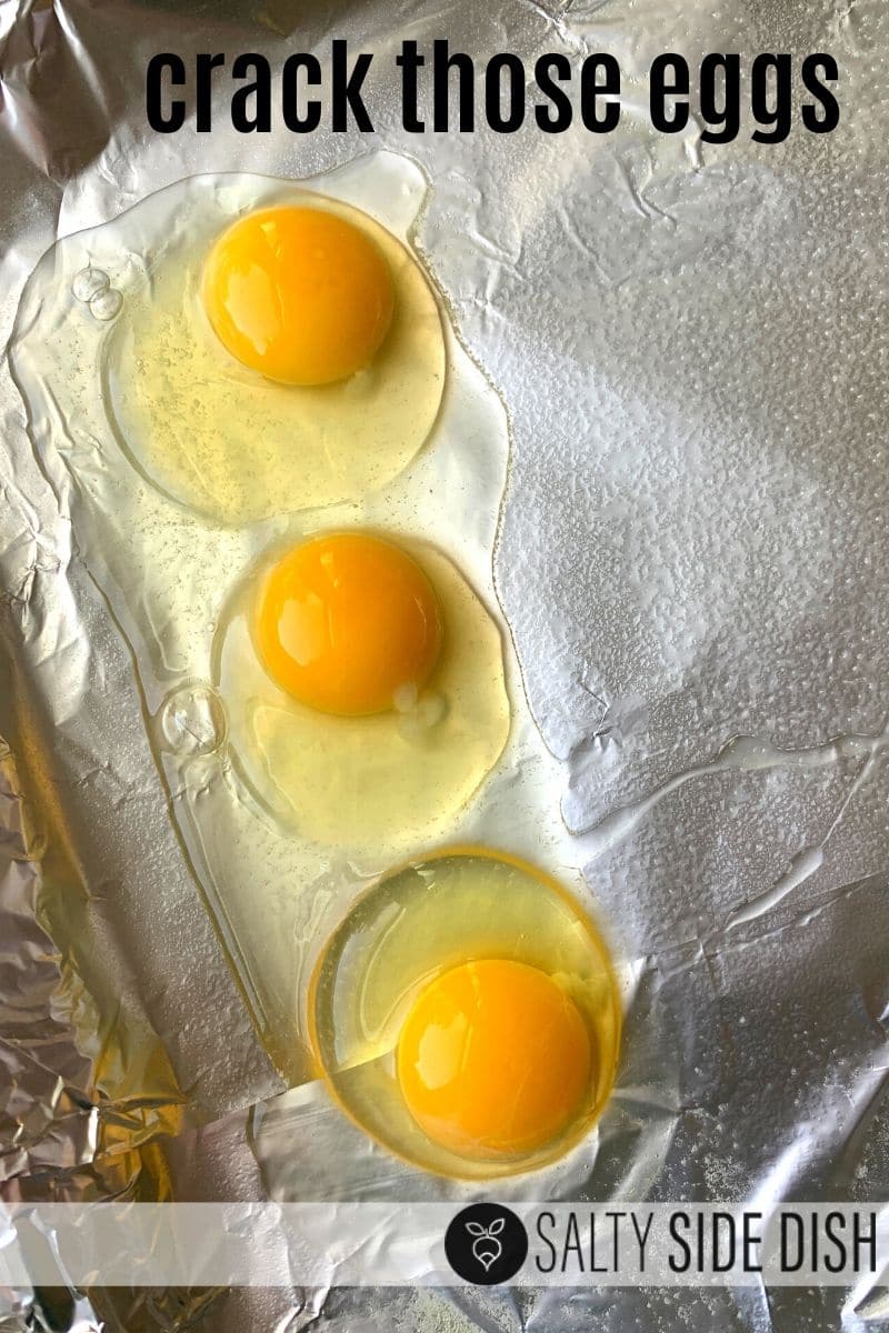 crack enough eggs to fit on your sheet pan