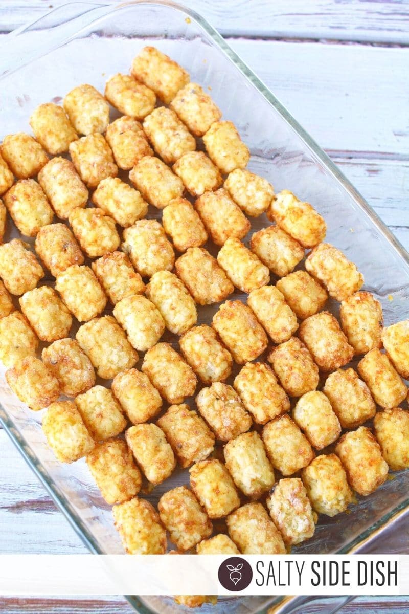 layer tater tots in the bottom of a casserole dish