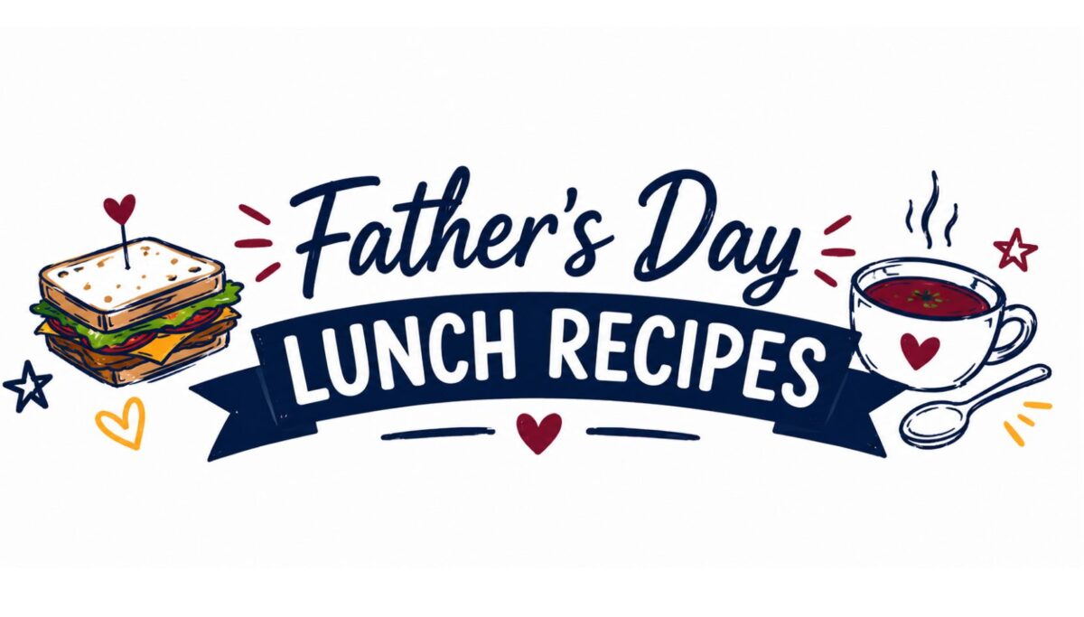 fathers day lunch recipes